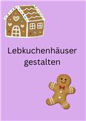 Lebkuchenhäuser gestalten