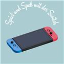 Spiel und Spaß mit der Switch
