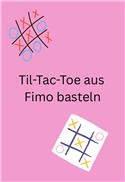Tik-tac-Toe aus Fimo basteln