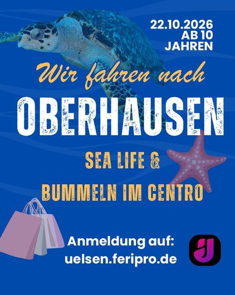 Wir fahren nach Oberhausen: SeaLife + CentrO - Jugendpflege Uelsen
